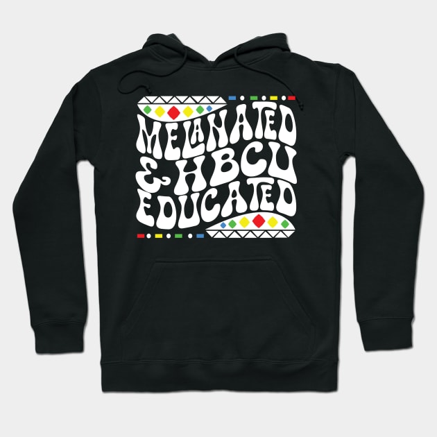 Retro Melanated and HBCU Educated Shirt Hoodie by mcoshop